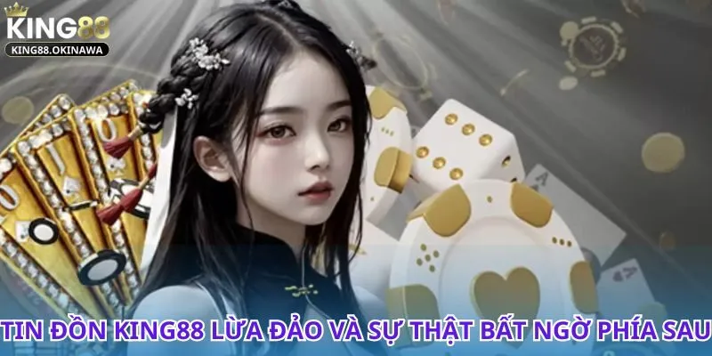 King88 Có Lừa Đảo Không? Kiểm Tra Những Phản Hồi Thật Sự 3 King88 có lừa đảo không hay chỉ là tin đồn vô căn cứ?