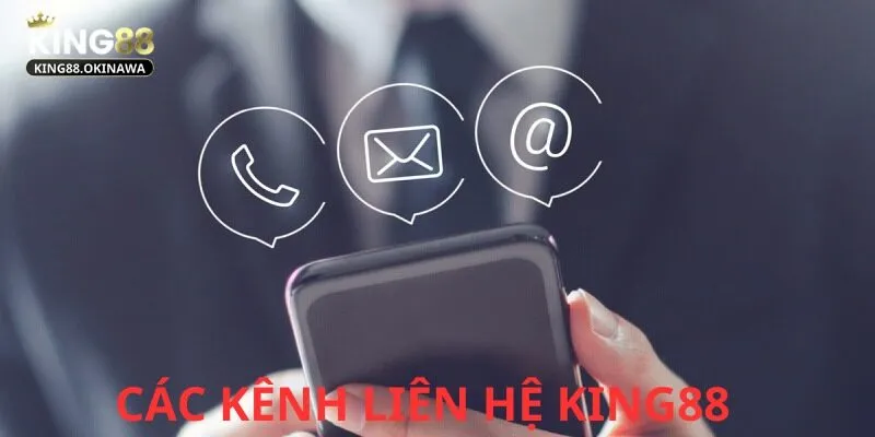 Liên Hệ King88 - Kết Nối Cực Nhanh, Nhận Hỗ Trợ Tức Thì 2 King88 cung cấp nhiều phương thức liên hệ khác nhau