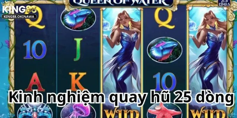 Quay Hũ 25 Dòng - Cách Hoàn Hảo Để Chinh Phục Thưởng Lớn 3 Mẹo quay hũ 25 dòng dễ thắng cho người mới bắt đầu