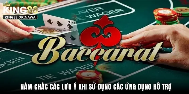 Phần Mềm Tool Baccarat - Bí Quyết Giành Chiến Thắng 3 Nắm chắc các lưu ý khi sử dụng các ứng dụng hỗ trợ