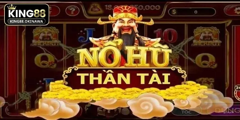Nổ Hũ Thần Tài Rinh Lộc Vàng Rực Rỡ, Đổi Vận May Trúng Đậm 2 Game nâng tầm trải nghiệm với hình ảnh, âm thanh cực nét