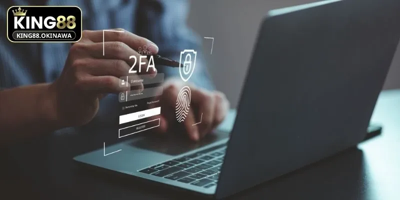 Mẹo Bảo Vệ Tài Khoản King88 An Toàn - Bí Kíp Chống Hacker 2 Mẹo bảo vệ tài khoản King88 an toàn là bật 2FA