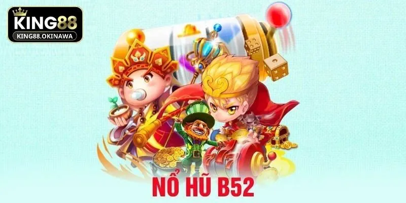 Nổ Hũ B52 - Cách Chơi Hũ Mang Đến Hiệu Quả Tốt Nhất 2 Mẹo chơi nổ hũ B52 chắc thắng khủng
